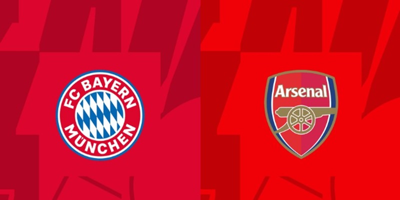 Nhận định trận đấu giữa Bayern Munich vs Arsenal chi tiết nhất